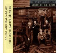 Library of Congress - Songs & Ballads of Anthracite