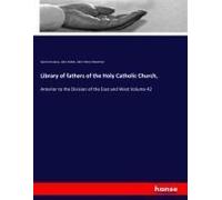 Library Of Fathers Of The Holy Catholic Church,
