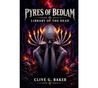 LIBRARY OF THE DEAD: PYRES OF BEDLAM (BOOK TWO)