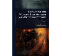Library of the World's Best Mystery and Detective Stories