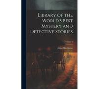 Library Of The World's Best Mystery And Detective Stories; Volume 6