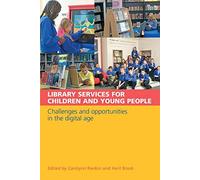 Library Services for Children and Young People: Challenges and opportunities in the digital age
