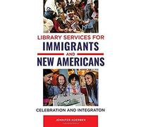 Library Services For Immigrants And New Americans