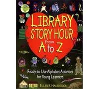 Library Story Hour from A to Z Ellen K. Hasbrouck (Auteur)