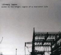 Library Tapes - Alone in The Bright Light [Import]