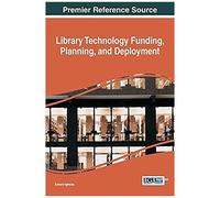 Library Technology Funding, Planning, And Deployment