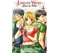 Library wars - Love and War - Tome 02 Kiiro Yumi (Auteur), Hiro Arikawa (Dessinateur)