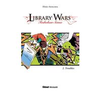 Library Wars - Tome 02 Toshokan nairan - Hiro Arikawa - Glénat - broché - Roman adolescent dès 13 ans