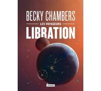 Libration collector - Becky Chambers - Atalante - relié - Roman