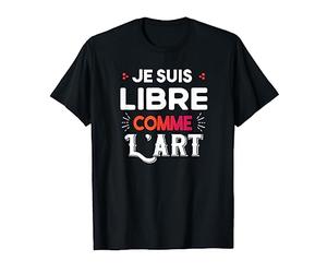 Libre Art Cadeau Artiste Couleur Humour Homme T-Shirt
