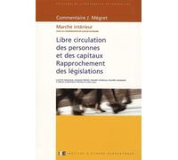 Libre circulation des personnes et des capitaux. Rapprochement des législations - Lucette Defalque - Universite De Bruxelles Eds - relié - Etude