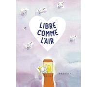 Libre comme l'air Stéphane-Yves Barroux (Auteur), Sarah Shahin (Traduction)
