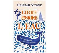 Libre Comme L'eau - Histoires De La Mer Et De Ses Créatures