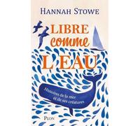 Libre Comme L'eau - Histoires De La Mer Et De Ses Créatures