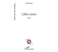 Libre cours Tome 1 - Pierrette Bertrand Ricoveri - L'harmattan - broché - Poésie