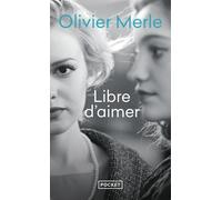Libre d'aimer - Olivier Merle - Pocket - Poche - Roman