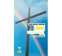 Libre, de la honte à la lumière Jean-Michel Dunand (Auteur), Véronique Margron (Préface)