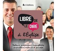 Libre de le dire à l'église - CNEF - Blf Europe - broché - Essai