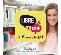 Libre De Le Dire À L'université - Etudiants (Faculté, Lycée Professionnel Et École Supérieure)