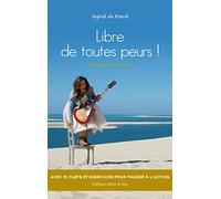 Libre de toutes peurs !: Séminaire Original