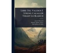 Libre Del Valeros E Strenu Caualler Tirant Lo Blanch