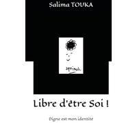 Libre d'être Soi !: Digne est mon identité