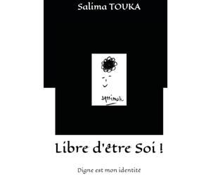 Libre d'être Soi !: Digne est mon identité