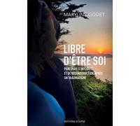 Libre d'être soi - Maryline Godet - Bookelis - broché - Beau livre