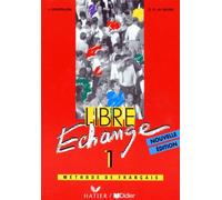 Libre échange : Méthode de français niveau 1, livre de l'élève