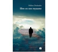Libre en son royaume - Hélène Deslandes - Du Pantheon Eds - broché - Poésie