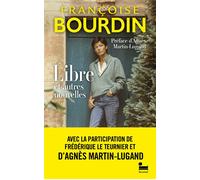 Libre et autres nouvelles - Françoise Bourdin - Recamier Eds - broché - Nouvelles