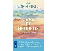 Libre et heureux ici et maintenant