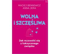 Libre et heureux - Maciej Bennewicz, Anna Jera (Ratgeber auf Polnisch)