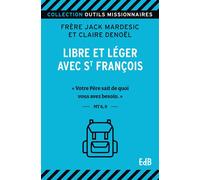 Libre et léger avec st François « Votre Père sait de quoi vous avez besoin. » Mt 6, 8 - Jack Mardesic - Beatitudes Eds - broché - Essai