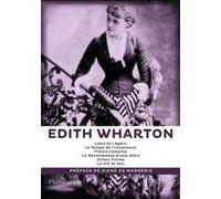 Libre et Légère - Le Temps de l'innocence - Fièvre romaine - La récompense d'une mère - Ethan Frome - La Vie et moi- Edith Wharton (Auteur)