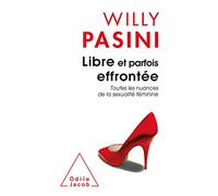 Libre et parfois éffrontée Willy Pasini (Auteur)
