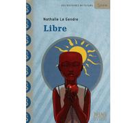 Libre - Nathalie Le Gendre - Syros Jeunesse - Poche - Roman junior dès 9 ans