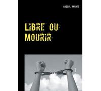 Libre ou Mourir