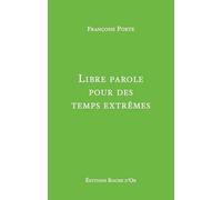 Libre parole pour des temps extrêmes