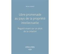 Libre promenade au pays de la propriété intellectuelle