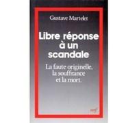 Libre réponse à un scandale Gustave Martelet (Auteur)