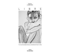Libre - Tu N'as Pas Besoin De L'anorexie Pour Vivre