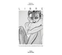 Libre: Tu n'as pas besoin de l'anorexie pour vivre