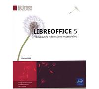 LibreOffice 5 - Nouveautés et fonctions essentielles