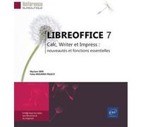 LibreOffice 7 - Calc, Writer et Impress : nouveautés et fonctions essentielles Faiza Moumen Piasco (Auteur), Myriam Gris (Auteur)