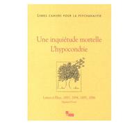Libres Cahiers Pour La Psychanalyse N° 28, Automne 2013 - Une Inquiétude Mortelle, L'hypocondrie