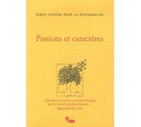 Libres cahiers pour la psychanalyse n13 passions et caracteres