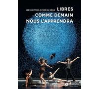 Libres comme demain nous l'apprendra Les Brigittines à lÂ´orée du siècle - Collectif - L'oeil D'or - broché - Essai