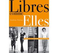 Libres comme Elles : Portraits de femmes singulières