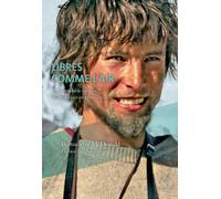Libres comme l'air Du rideau de fer aux neiges de l'Himalaya - Bernadette McDonald - Nevicata - relié - Récit